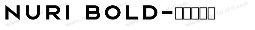 Nuri Bold字体转换
